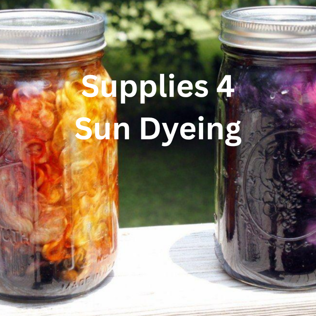 Glass jar with fabric in dye. Text says, "Supplies 4 Sun Dyeing."